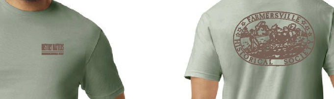 Sage Green History Matters Farmersville Historical Society T-shirt